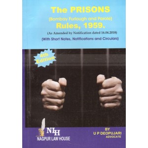 Adv. U. P. Deopujari's The Prisons (Bombay Furlough & Parole) Rules, 1959 by Nagpur Law House